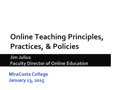 ONLINE TEACHING PRINCIPLES, PRACTICES, POLICIES